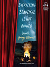 Cover image for Everything Beautiful is Not Ruined